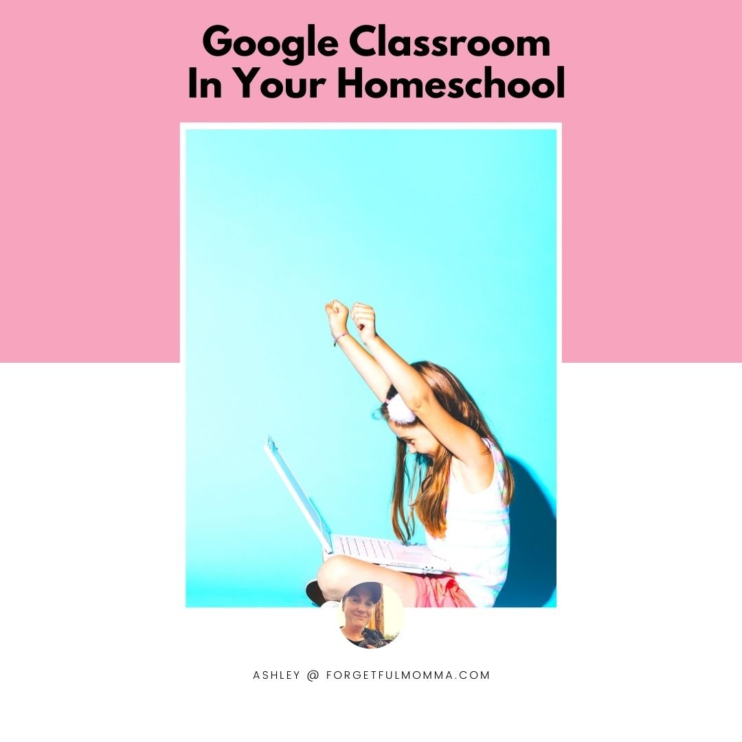 Google Classroom In Your Homeschool